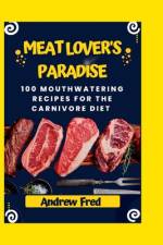 Meat Lover's Paradise af Andrew Fred