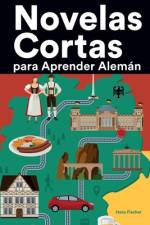 Novelas Cortas para Aprender Alemán af HANS FISCHER