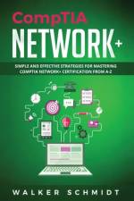 CompTIA Network+ af Walker Schmidt