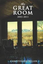 The Great Room 2003-2011 af Christopher Keller