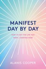 Manifest Day by Day af Alanis Cooper