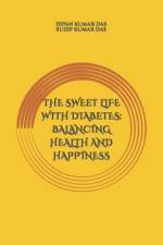 The Sweet Life with Diabetes af Sudip Kumar Das