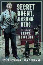 Secret Agent, Unsung Hero af Peter Dowding