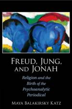 Freud, Jung, and Jonah af Maya Balakirsky (Bar-Ilan University Katz