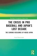 The Crisis in Pro Baseball and Japan’s Lost Decade af Paul Dunscomb