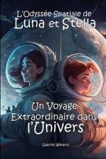 L'odysée spatiale de Luna & Stella af Gabriel Weyand