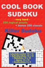 Cool Book Sudoku -Very Hard- 250 Logical Puzzle + Bonus 250 Classic Killer af Andrii Pitenko