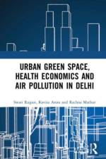 Urban Green Space, Health Economics and Air Pollution in Delhi af Swati (University of Delhi Rajput