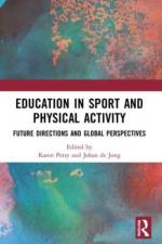 Education in Sport and Physical Activity af Johan de Jong