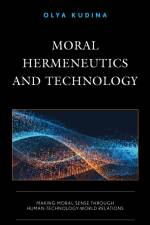 Moral Hermeneutics and Technology af Olya Kudina