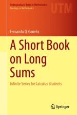 A Short Book on Long Sums af Fernando Q. Gouvea