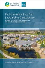Environmental Law for Sustainable Construction af Francine (UK) Baker