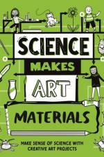 Science Makes Art: Materials