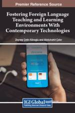 Fostering Foreign Language Teaching and Learning Environments With Contemporary Technologies