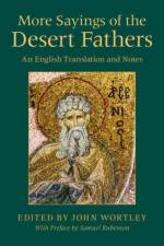 More Sayings of the Desert Fathers