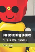 Robots Baking Cookies af Sean Travis