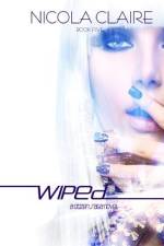 Wiped (Citizen Saga, Book 5) af Nicola Claire