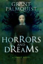 Horrors and Dreams af Grant Palmquist