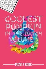 Halloween Sudoku Coolest Pumpkin In The Patch Puzzle Book Volume 1 af Andre Tobisch