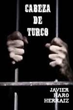 Cabeza de Turco af Javier Haro Herraiz