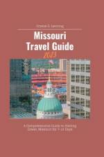 Missouri Travel Guide, 2023 af Crystal Lanning