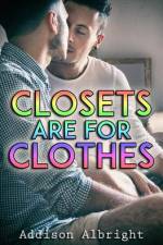Closets Are for Clothes af Addison Albright