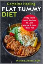 Complete Healing Flat Tummy Diet af Martina Giokos Rdn