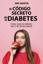 El Código Secreto de la Diabetes af Eric Martin
