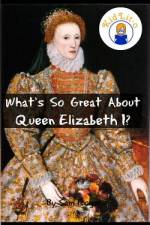 What's So Great About Queen Elizabeth I? af Sam Rogers