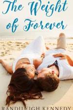 The Weight of Forever af Randileigh Kennedy