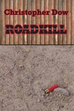 Roadkill af Christopher Dow