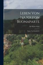 Leben von Napoleon Buonaparte af Walter Scott