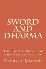Sword and Dharma af Michael Mounts