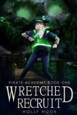 Wretched Recruit af Holly Hook