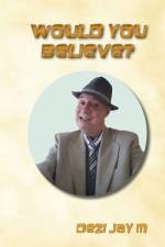 Would You Believe? af Dezi Jay M