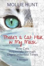There's a Cat Hair in My Mask af Mollie Hunt