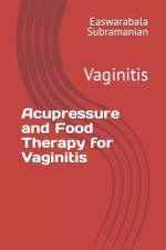 Acupressure and Food Therapy for Vaginitis af Easwarabala Subramanian