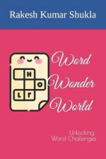 Word Wonder World af Rakesh Kumar Shukla
