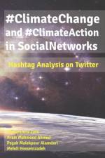 #ClimateChange and #ClimateAction in Social Networks af Aram Mahmood Ahmed