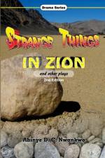 Strange Things in Zion af Abinye D C Nwankwo