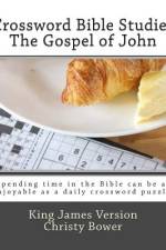 Crossword Bible Studies - The Gospel of John af Christy Bower