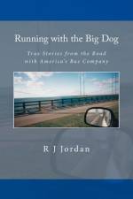 Running with the Big Dog af R J Jordan