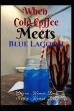 When Cold Coffee Meets Blue Lagoon af Sudip Kumar Das