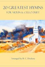 20 Greatest Hymns for Violin and Cello Duet af B C Dockery