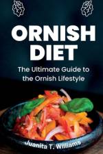 Ornish Diet af Juanita T Williams