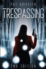 Trespassing af Pat Griffith