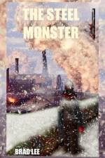 The Steel Monster af Brad Lee