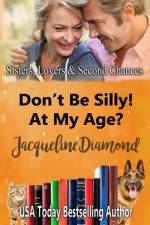 Don't Be Silly! At My Age? af Jacqueline Diamond