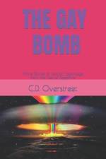 The Gay Bomb af C D Overstreet