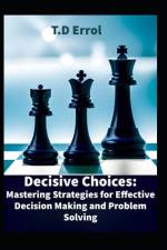 Decisive Choices af T D Errol